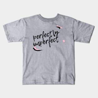 Perfectly Imperfect Kids T-Shirt